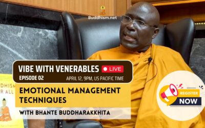 Vibe with Venerables Episode 02: Emotional Management Techniques, with Bhante Buddharakkhita