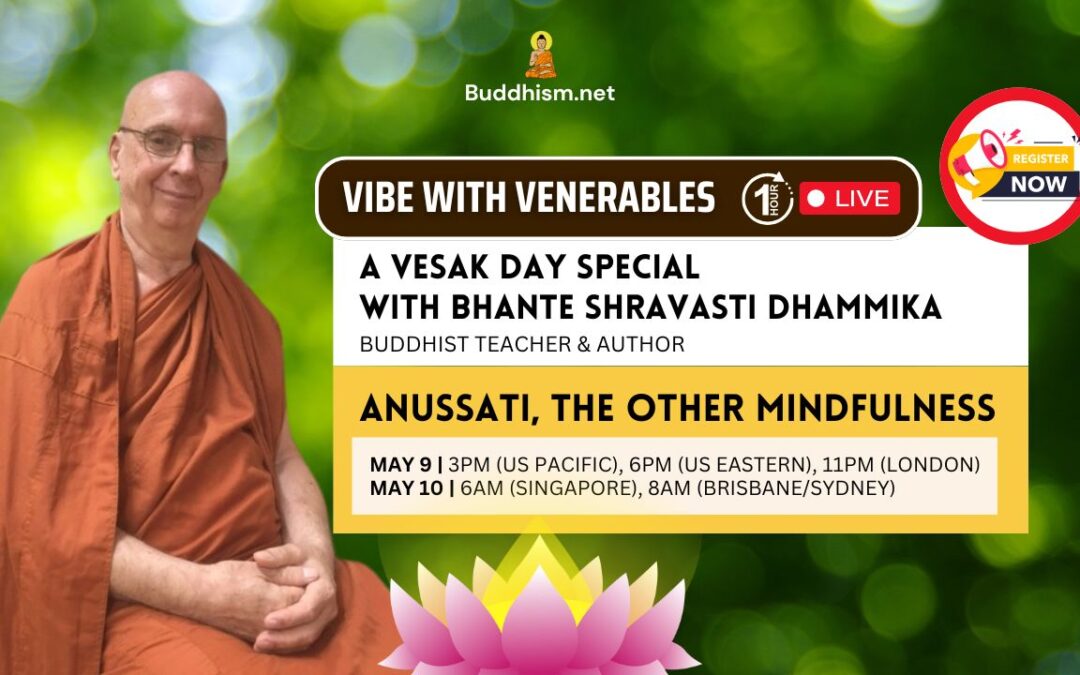 Vibe with Venerables Episode 06: Anussati, The Other Mindfulness, with Bhante Shravasti Dhammika